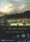 El mercader de juncos / The Merchant of juncos