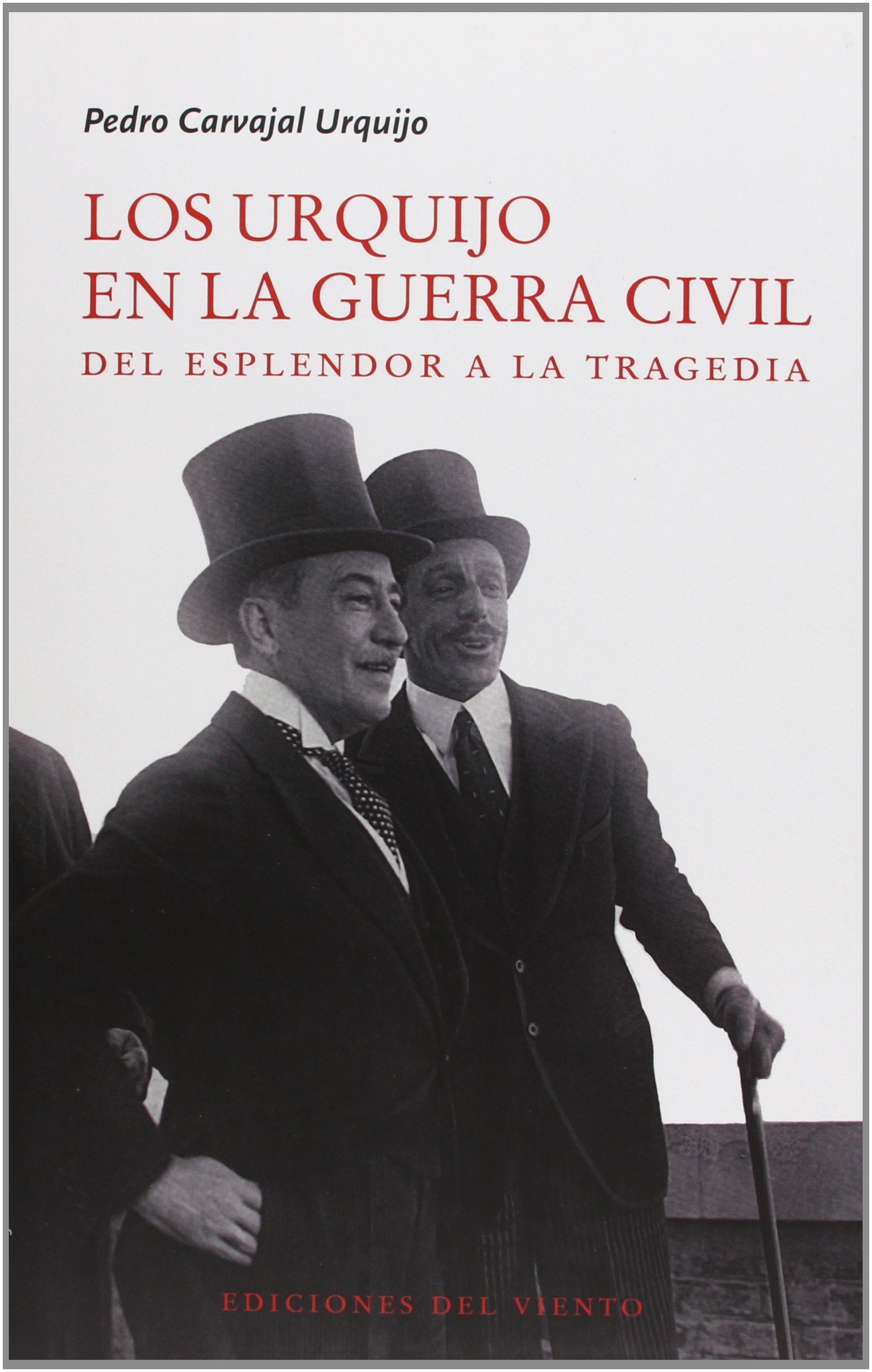 Los Urquijo En La Guerra Civil: DEL ESPLENDOR A LA TRAGEDIA (Viento Céfiro)