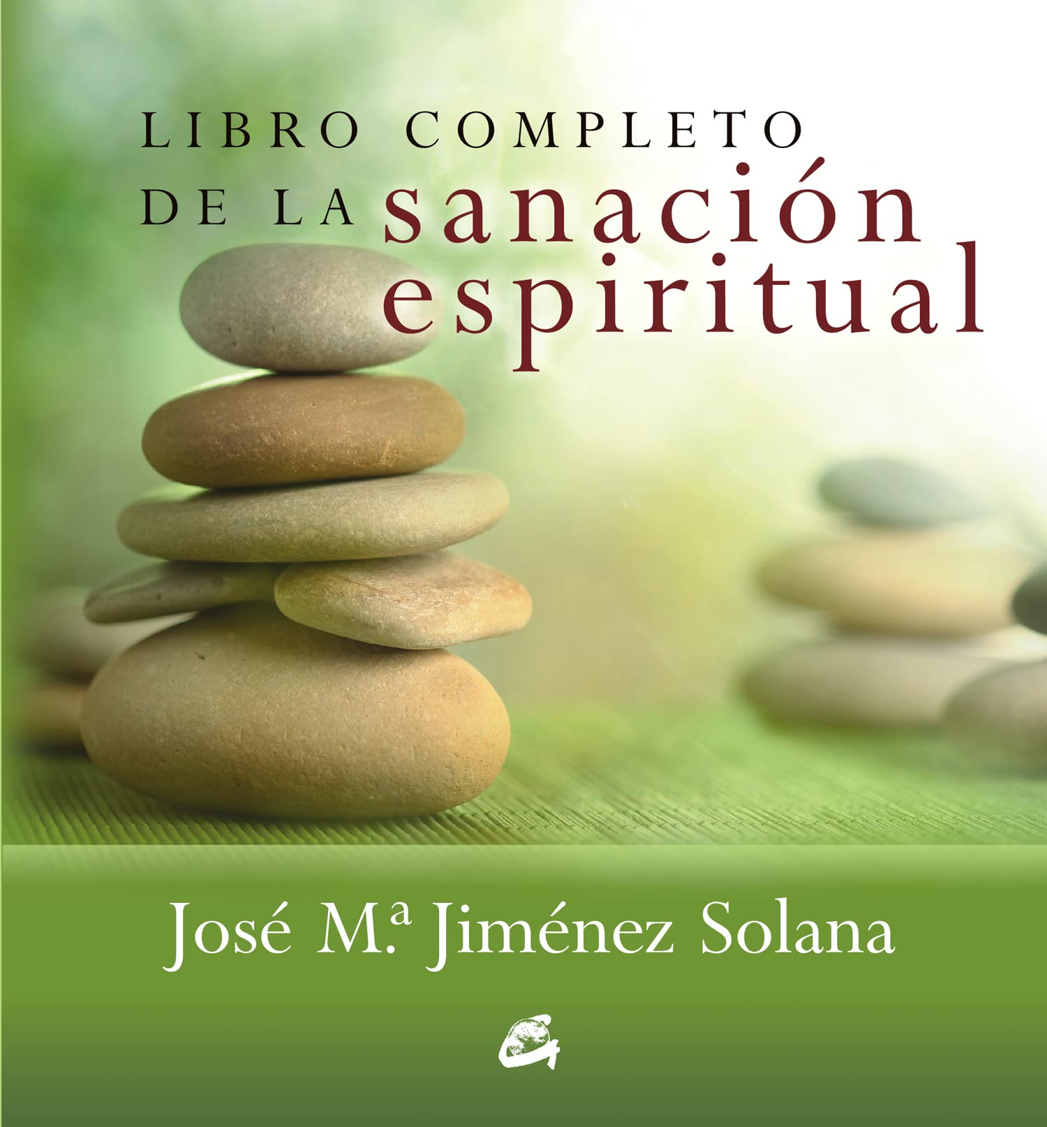 Libro completo de la sanación espiritual (Cuerpo-Mente)