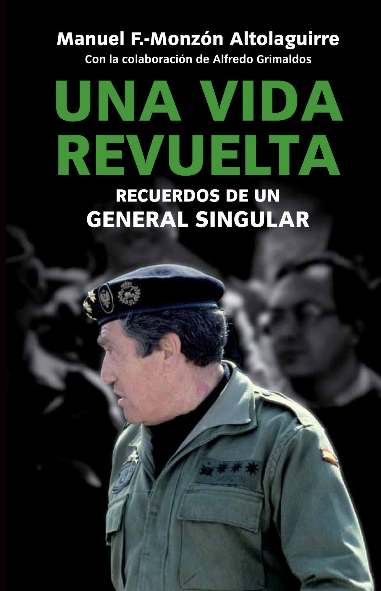 Una vida revuelta: Vivencias de un General singular (ATALAYA)