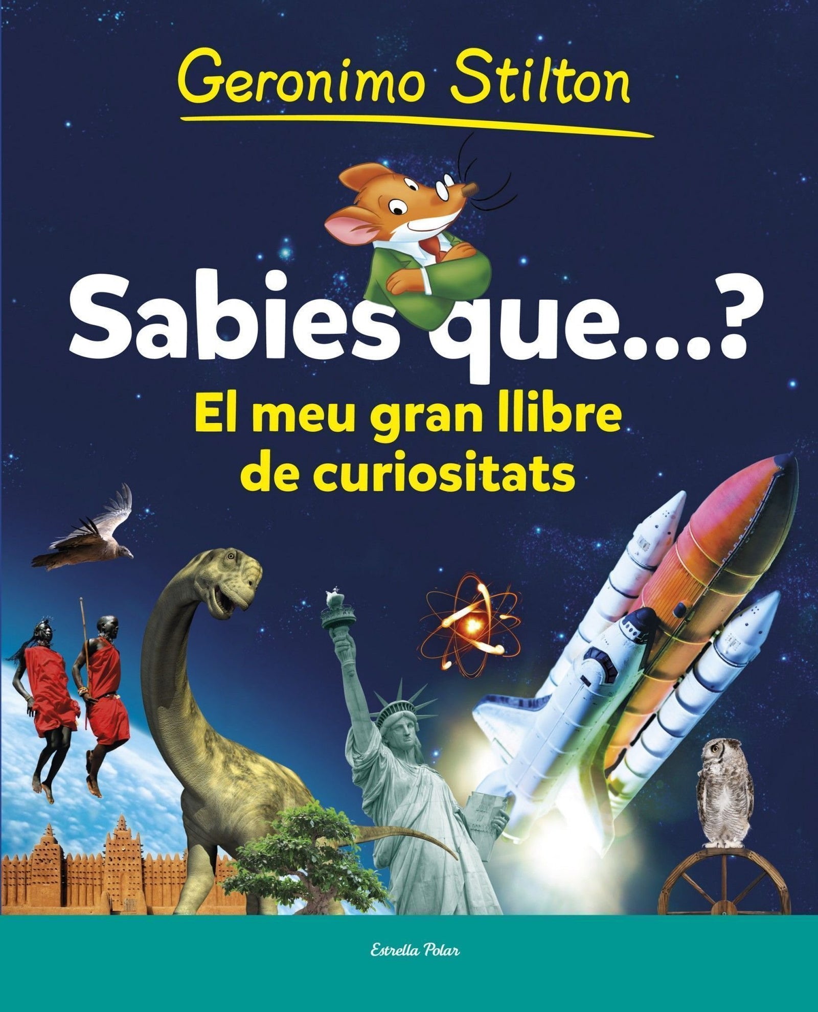 Sabies Què?: El meu primer llibre de curiositats (Geronimo Stilton)
