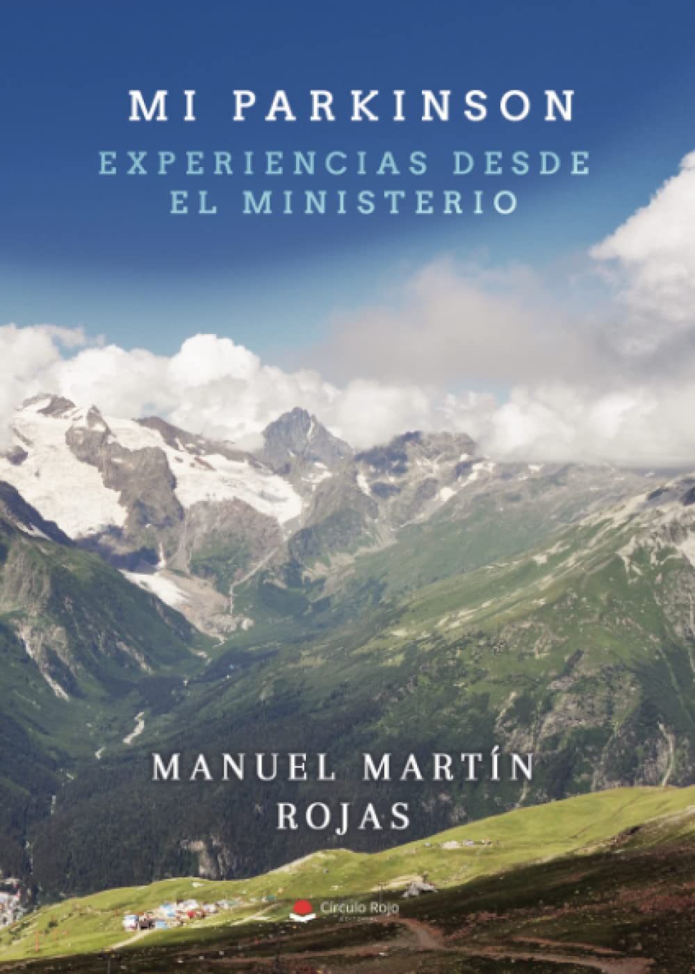 Mi parkinson. Experiencias desde el ministerio (SIN COLECCION)