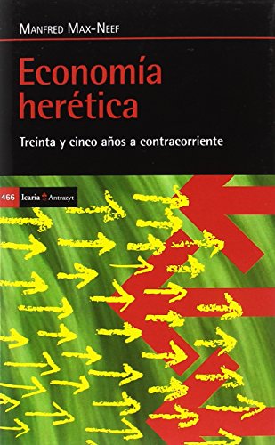 Economía herética: Treinta y cinco años a contracorriente (Antrazy)