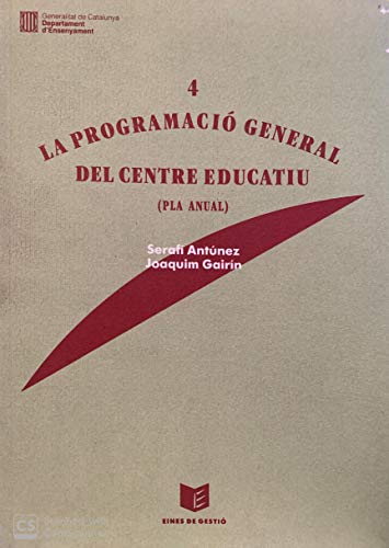 Programació general del centre educatiu (Pla anual) (Eines de Gestió)