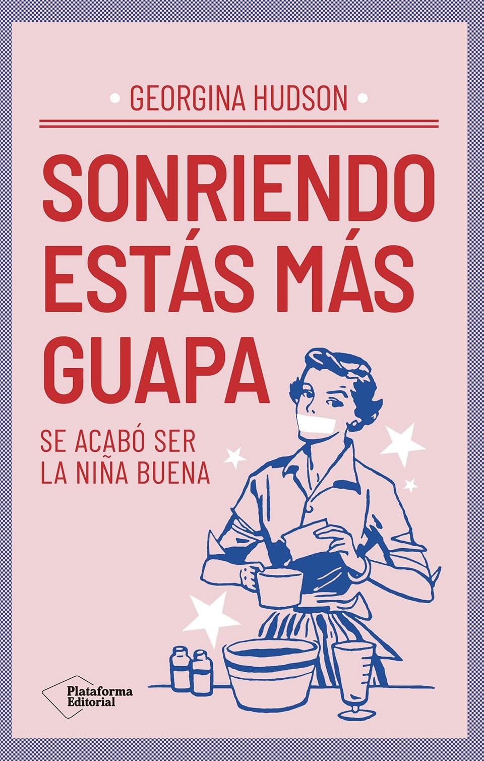 Sonriendo estás más guapa: Se acabó ser la niña buena