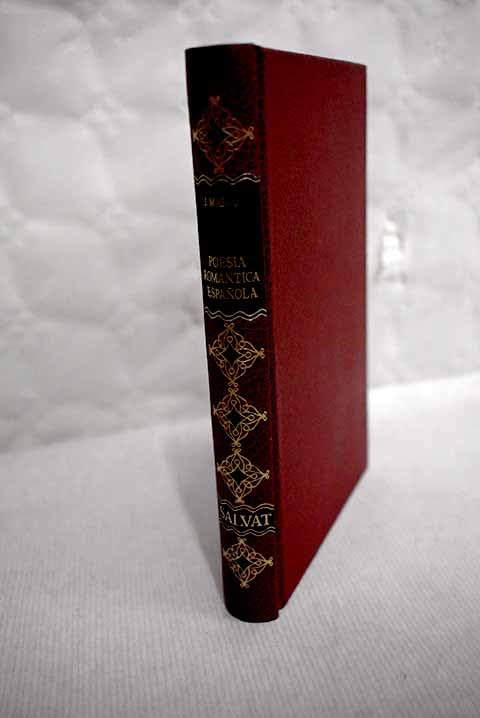 ANTOLOGIA DE LA POESIA ROMANTICA ESPAÑOLA