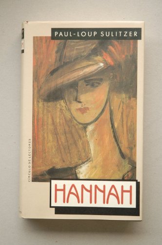 Hannah / Paul-Loup Sulitzer ; traducción de R. Reyes Camps