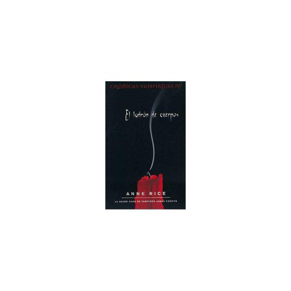 El ladrón de cuerpos (Crónicas Vampíricas 4) (B DE BOLSILLO)