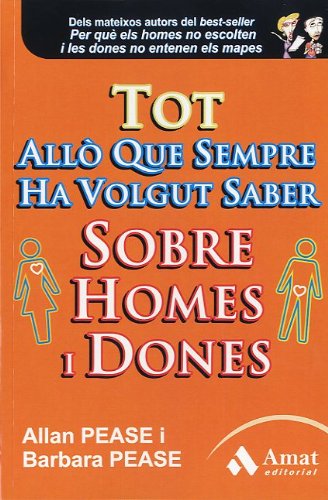 Tot Allo Que Sempre Ha Volgut Saber Sobre Homes I Dones (AMOR I PARELLA)