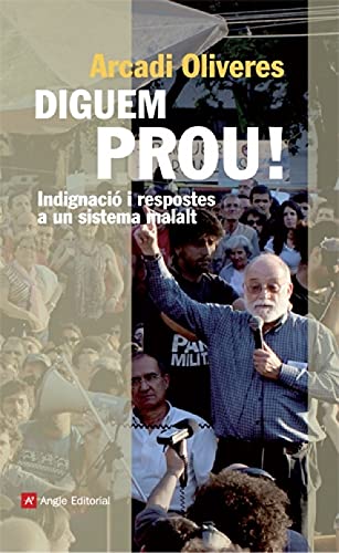 Diguem prou!: Indignació i respostes a un sistema malalt: 51 (El fil d'Ariadna)