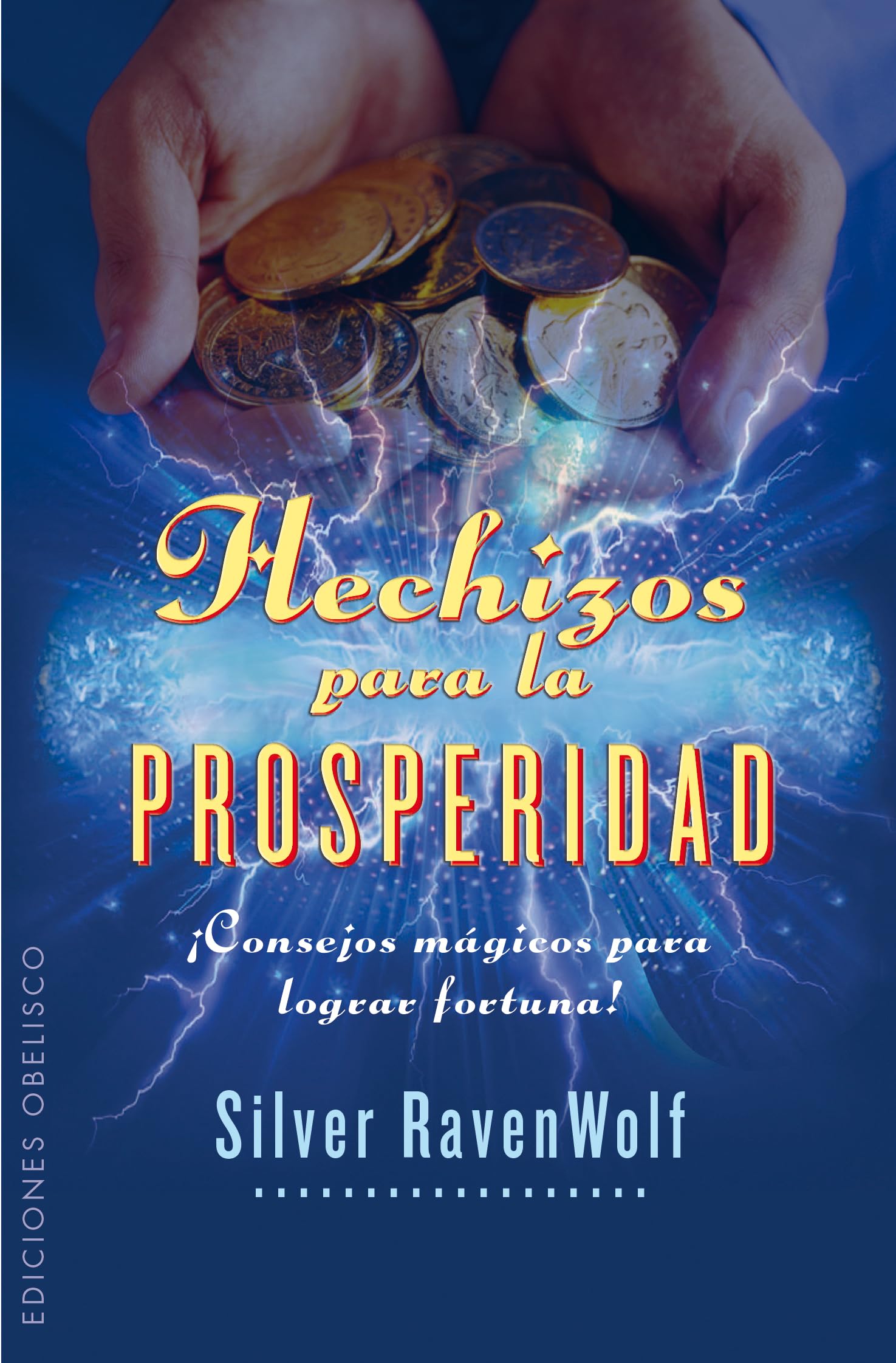 Hechizos para la prosperidad (Bolsillo): Consejos Magicos Para Lograr Fortuna! (MAGIA Y OCULTISMO)