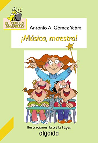 ¡Música, maestra! (INFANTIL - JUVENIL - EL GRILLO... - El Grillo Amarillo)
