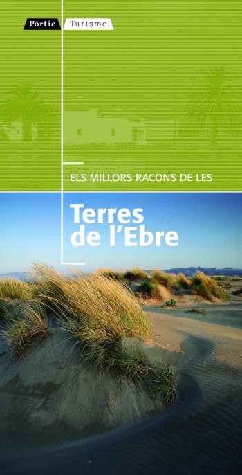 Els millors racons de les Terres de l'Ebre (Pòrtic Turisme)