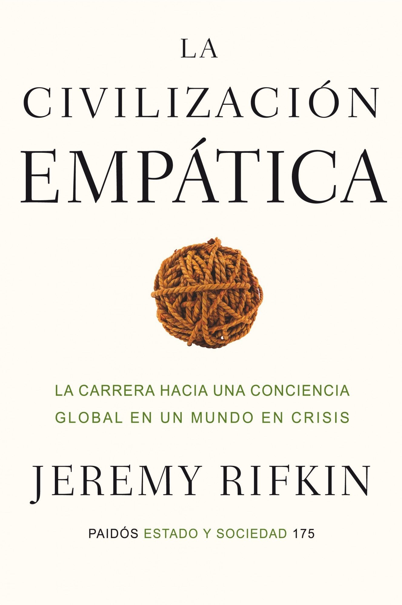La civilización empática: La carrera hacia una conciencia global en un mundo en crisis: 175 (Estado y Sociedad)