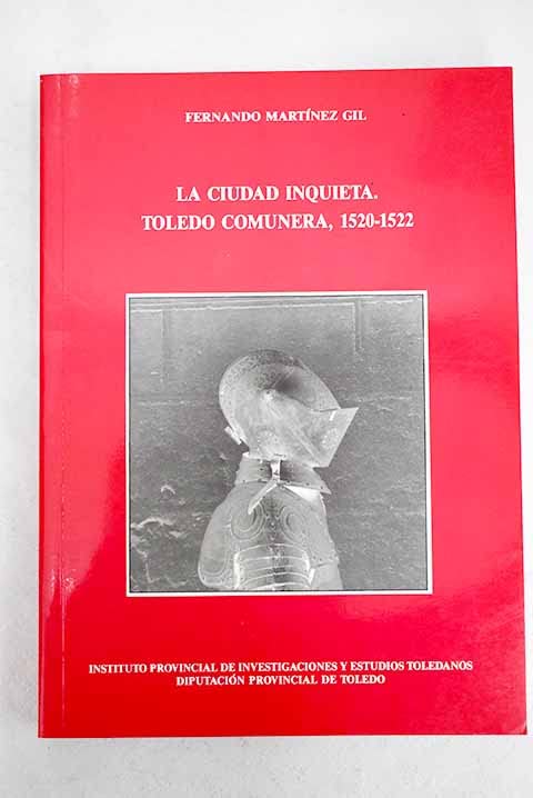 Ciudad inquieta, la: Toledo comunero