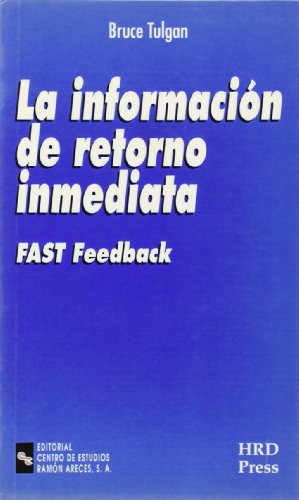 La información de retorno inmediata: Fast feedback (Management)
