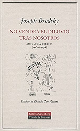 No vendrá el diluvio tras nosotros: Antología poética (1960-1996) (POESÍA)