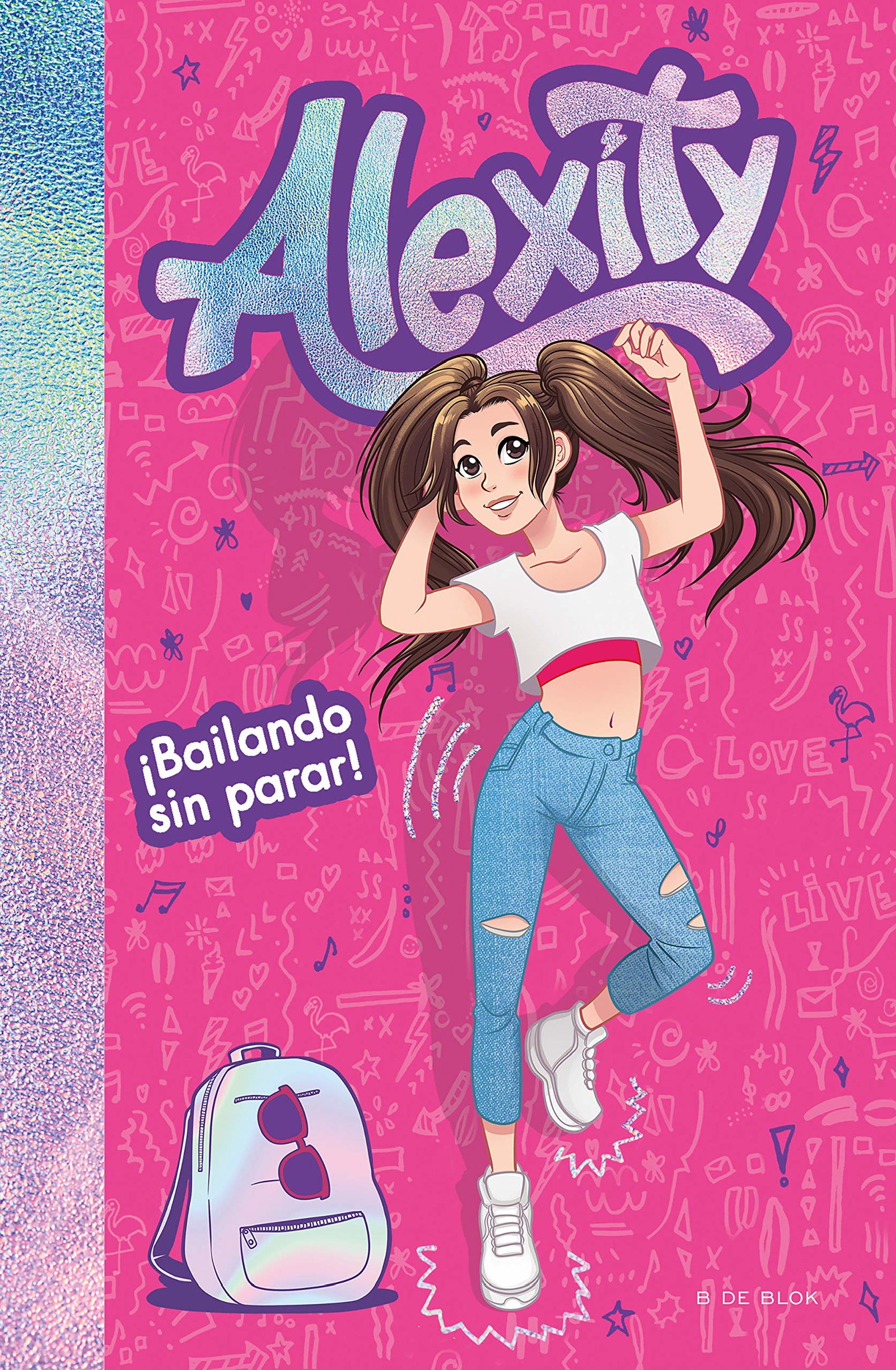 ¡Bailando sin parar! (Alexity 1) (Lo más viral)