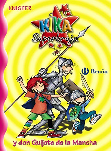 Kika Superbruja y don Quijote de la Mancha: 12 (Castellano - A PARTIR DE 8 AÑOS - PERSONAJES - Kika Superbruja)
