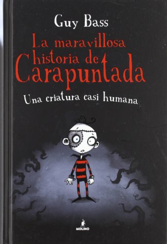 La maravillosa historia de Carapuntada 1 - Una criatura casi humana (Ficción Kids)