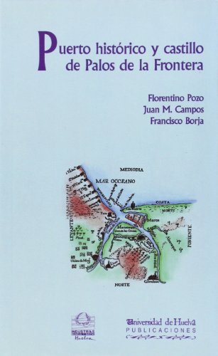 Puerto histórico y castillo de Palos de la Frontera