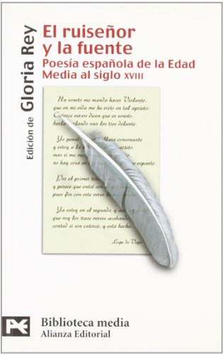 El ruiseñor y la fuente: Poesía española de la Edad Media al siglo XVIII (El libro de bolsillo - Bibliotecas temáticas - Biblioteca media)