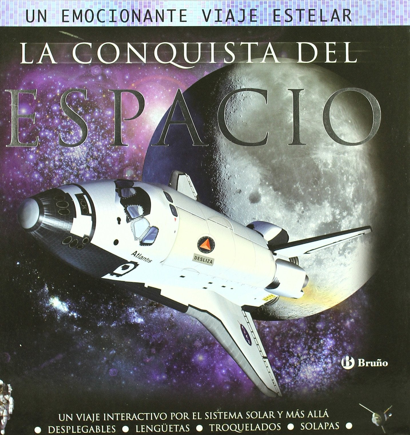 La conquista del espacio: Un viaje interactivo por el Sistema Solar y más allá (Castellano - Bruño - Albumes - Albumes Deluxe)