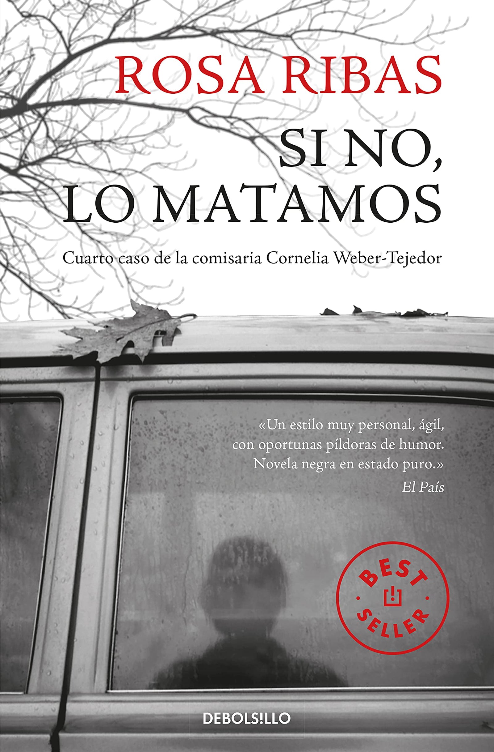 Si no, lo matamos (Comisaria Cornelia Weber-Tejedor 4) (Best Seller)