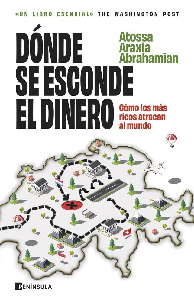 Dónde se esconde el dinero: Cómo los más ricos atracan al mundo (ACTUALIDAD)