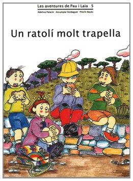 Un ratolimolt trapella (Les aventures de Pau i Laia)