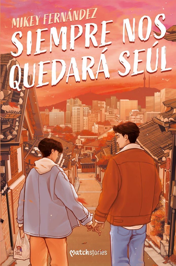 Siempre nos quedará Seúl (Matchstories Romántica LGTBI+)