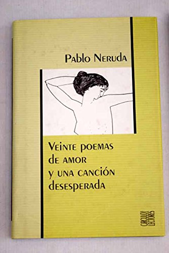 Veinte Poemas De Amor Y Una Canción Desesperada
