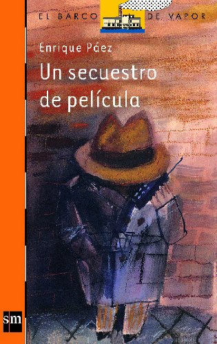 Un secuestro de película: 92 (El Barco de Vapor Naranja)