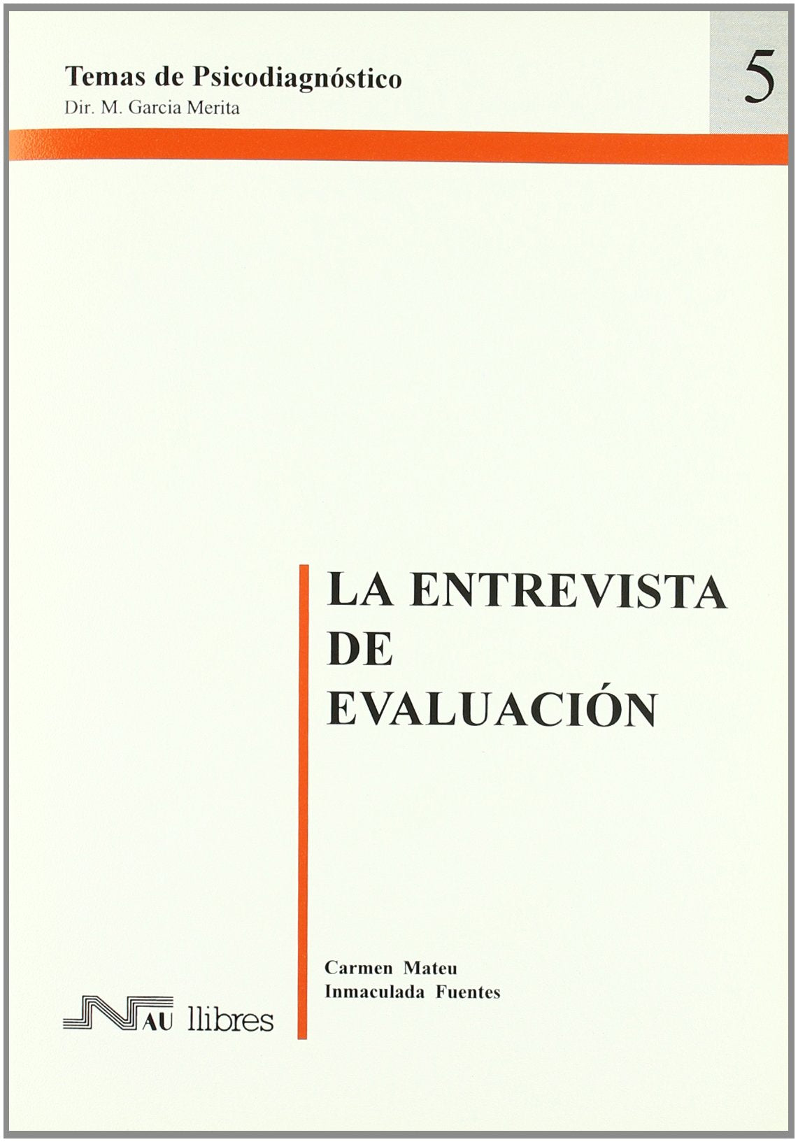 Entrevista de evaluación, la (Temas de psicodiagnóstico)