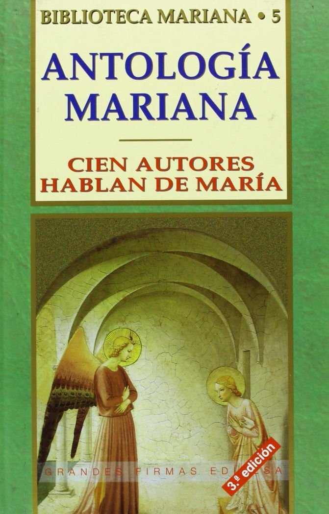 Antología Mariana: 100 autores hablan de María: 64 (Grandes firmas Edibesa)