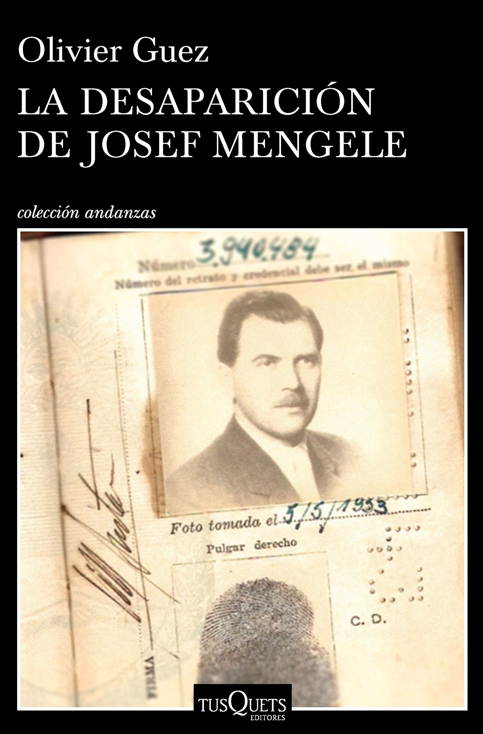 La desaparición de Josef Mengele (Andanzas)