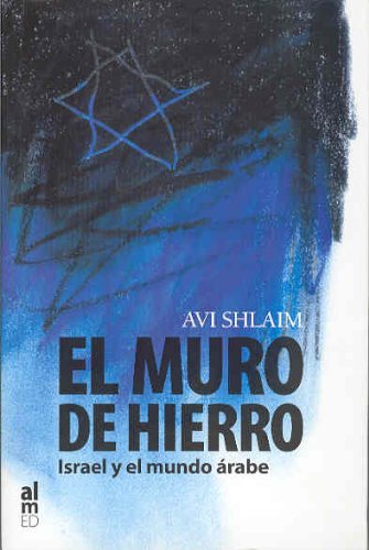 Muro De Hierro Israel Y El Mundo (SIN COLECCION)