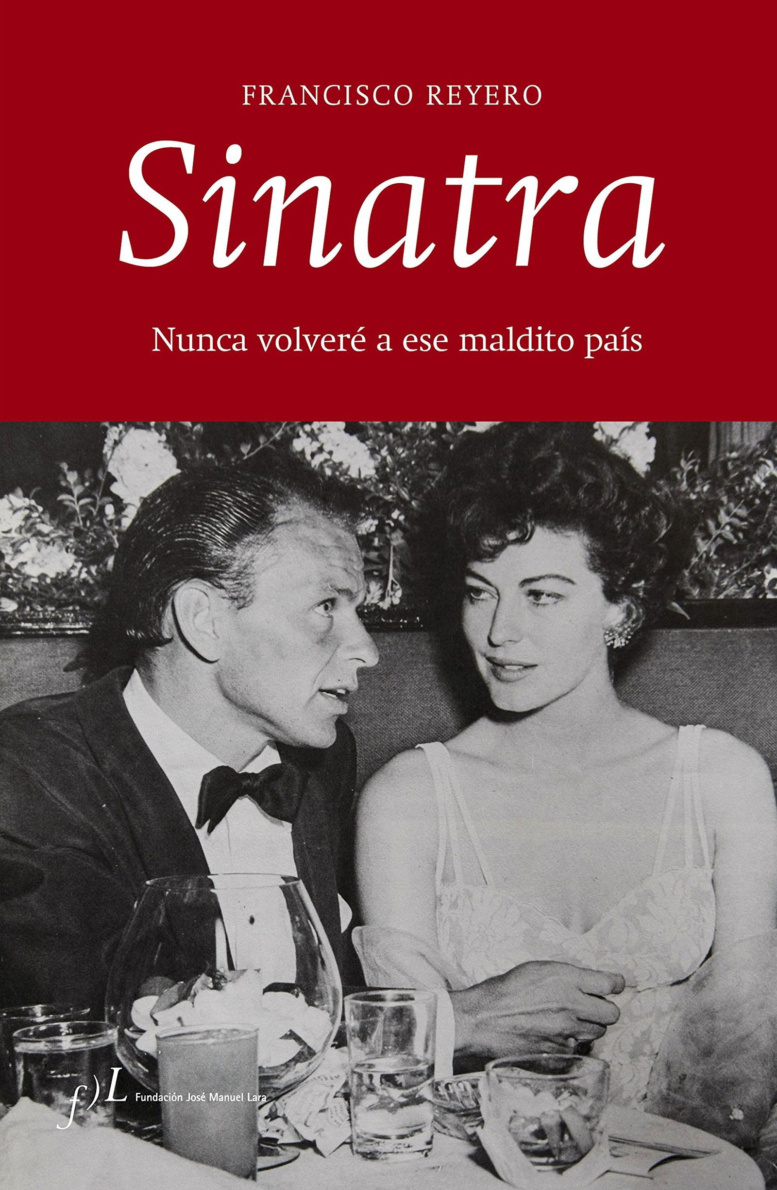 Sinatra: Nunca volveré a ese maldito país (SIN COLECCION)