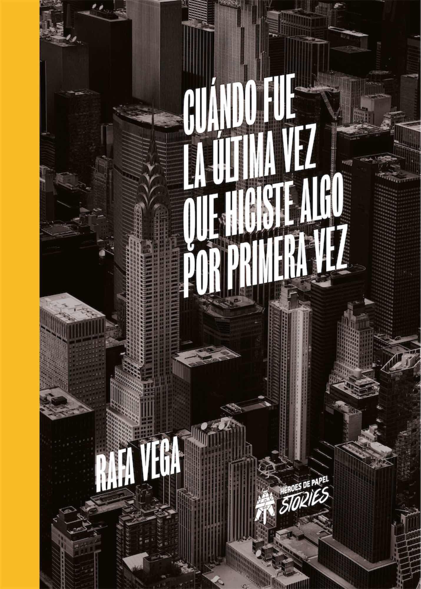 Cuándo fue la última vez que hiciste algo por primera vez