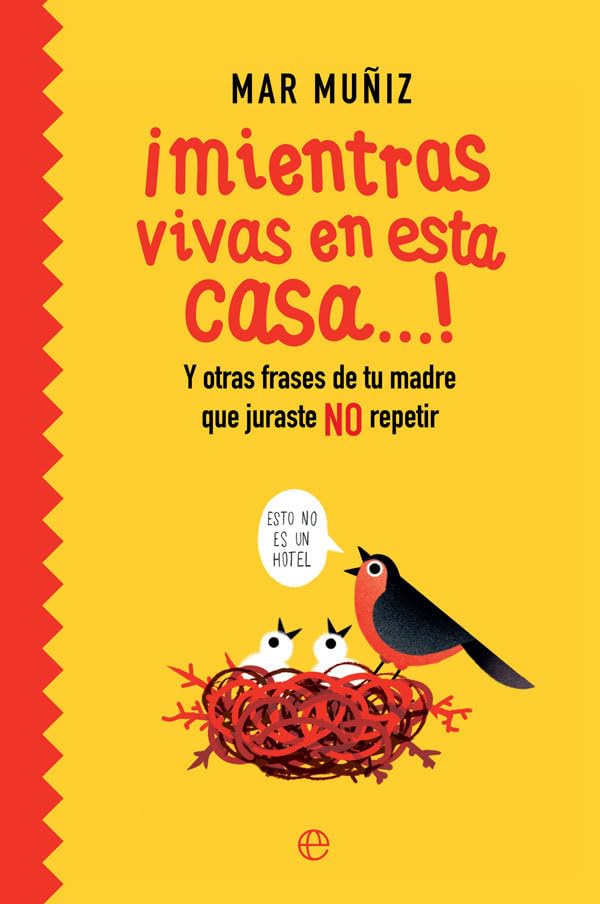¡Mientras vivas en esta casa…!: Y otras frases de tu madre que juraste NO repetir (Fuera de colección)