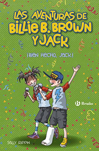 Las aventuras de Billie B. Brown y Jack, 1. ¡Bien hecho, Jack! (Castellano - A PARTIR DE 6 AÑOS - PERSONAJES Y SERIES - Las aventuras de Billie B. Brown y Jack)