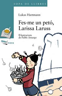 Fes-me un petó, Larissa Laruss (Llibres Infantils I Juvenils - Sopa De Llibres. Sèrie Blava)