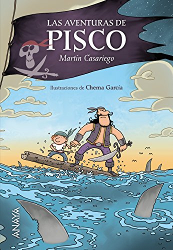 Las aventuras de Pisco (LITERATURA INFANTIL - Narrativa infantil)