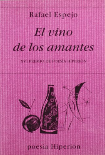 El vino de los amantes (Poesía Hiperión)