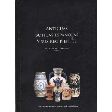 Antiguas Bóticas Españolas Y Su Recipientes
