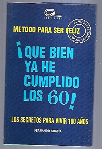 ¡que bien ya he cumplido los 60!