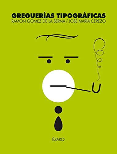 GREGUERIAS TIPOGRÁFICAS (VARIOS)