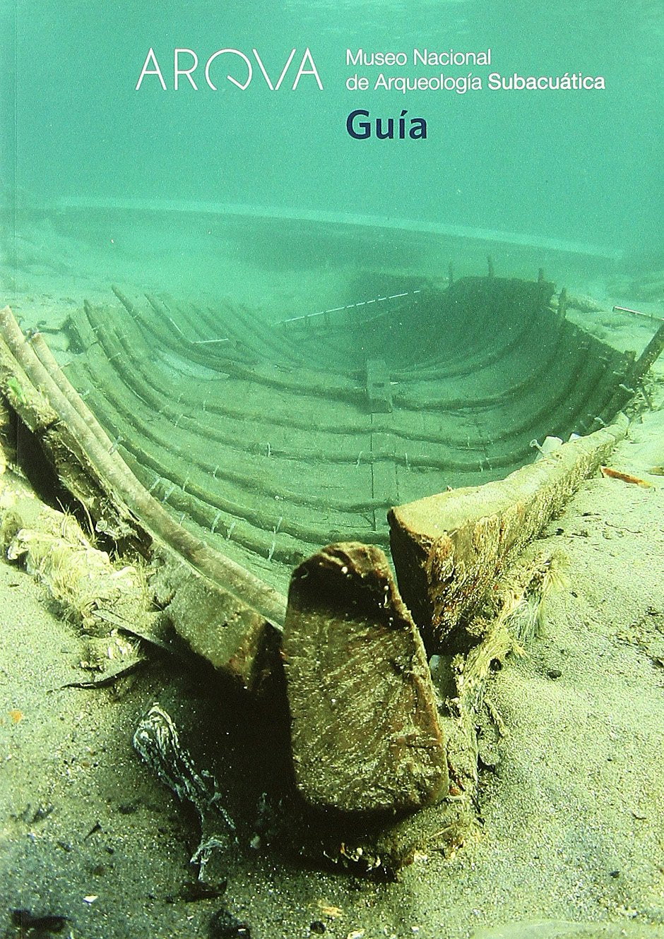 ARQVA, Museo Nacional de Arqueología Subacuática. Guía 2010