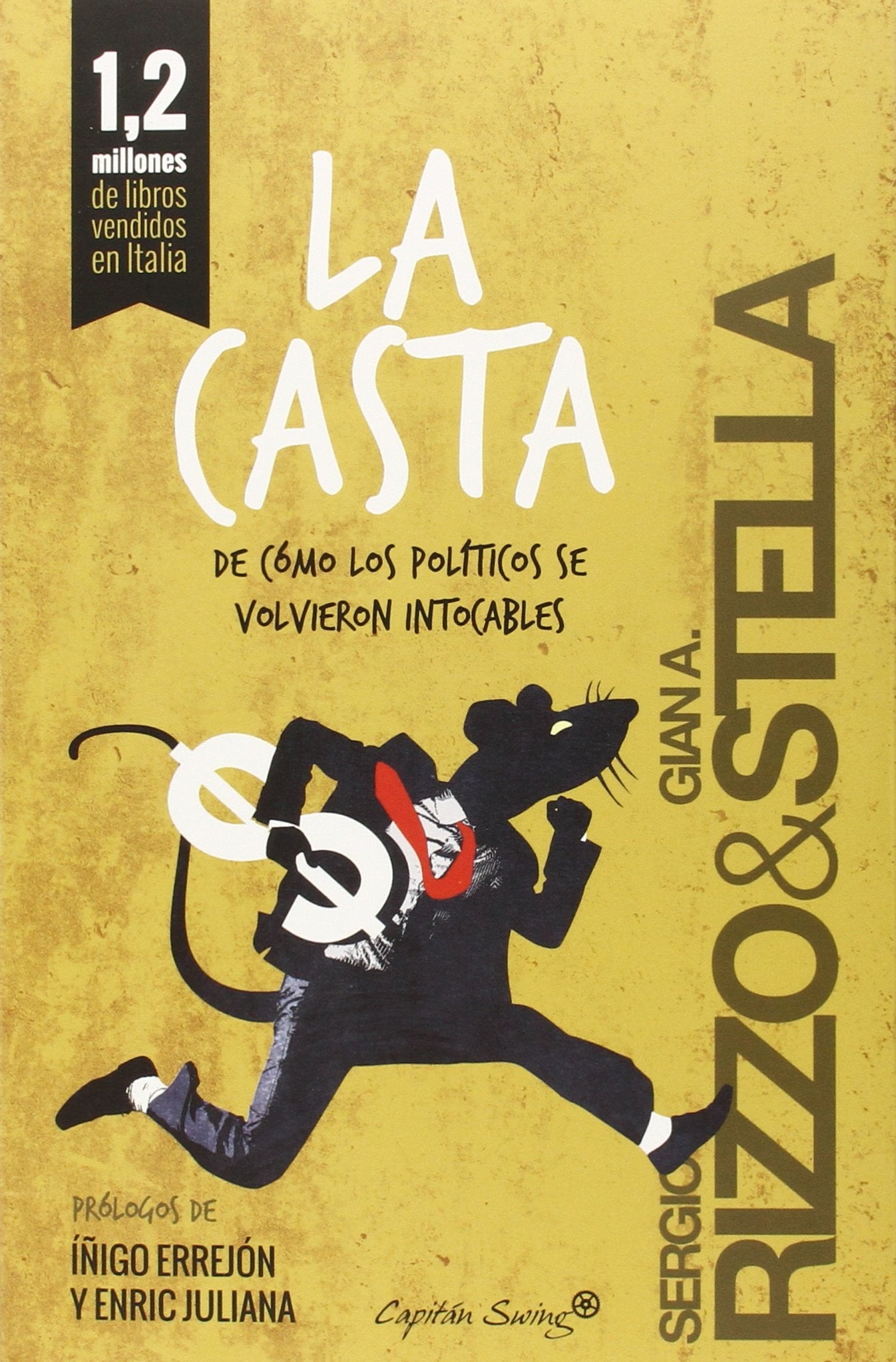 La Casta: De cómo los políticos se volvieron intocables (ENTRELINEAS)