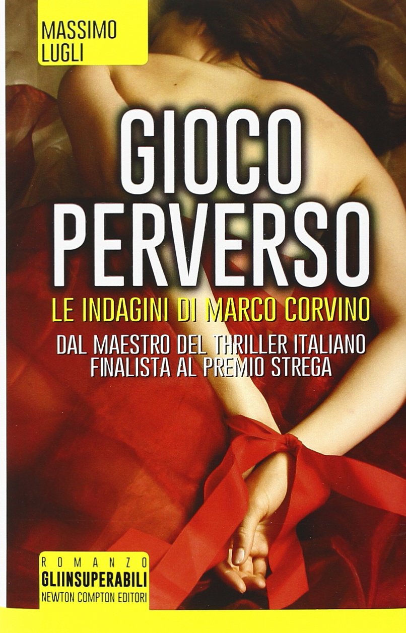 Gioco perverso. Le indagini di Marco Corvino (Gli insuperabili)